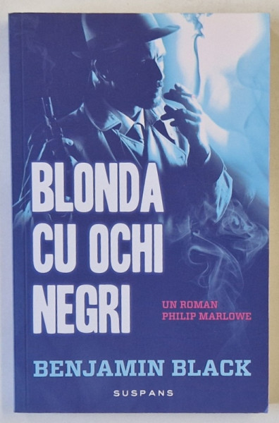 BLONDA CU OCHI NEGRI , roman de BENJAMIN BLACK , 2015