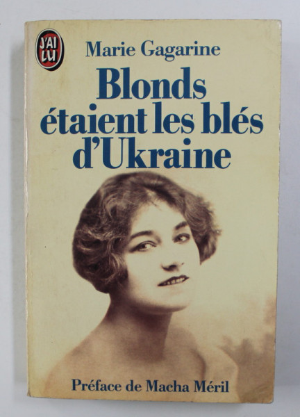 BLONDS ETAIENT LE BLES D 'UKRAINE par MARIE GAGARINE , 1989