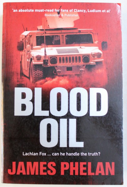 BLOOD OIL by JAMES PHELAN , 2008