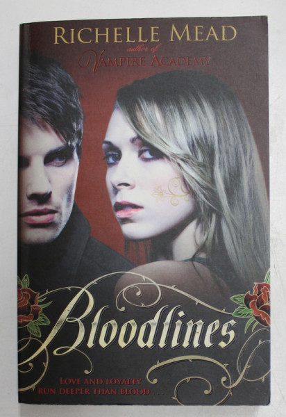 BLOODLINES by RICHELLE MEAD , 2011