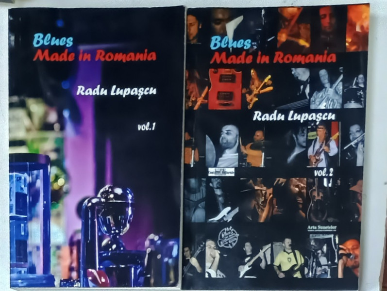 BLUES MADE IN ROMANIA de RADU LUPASCU , VOLUMELE I -II , 2022, DEDICATIE *