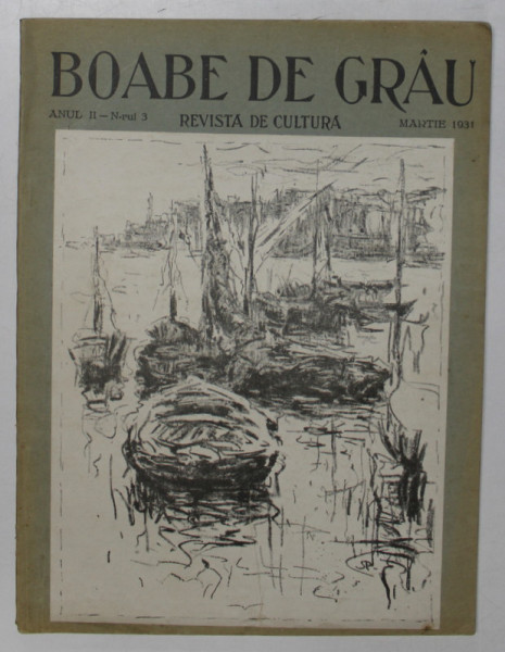 BOABE DE GRAU. REVISTA DE CULTURA, ANUL II, NR. 3, MARTIE 1931 * PREZINTA PETE PE BLOCUL DE FILE