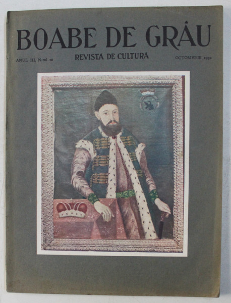' BOABE DE GRAU ' - REVISTA DE CULTURA , ANUL III , NR. 10 , OCTOMBRIE  ,  1932