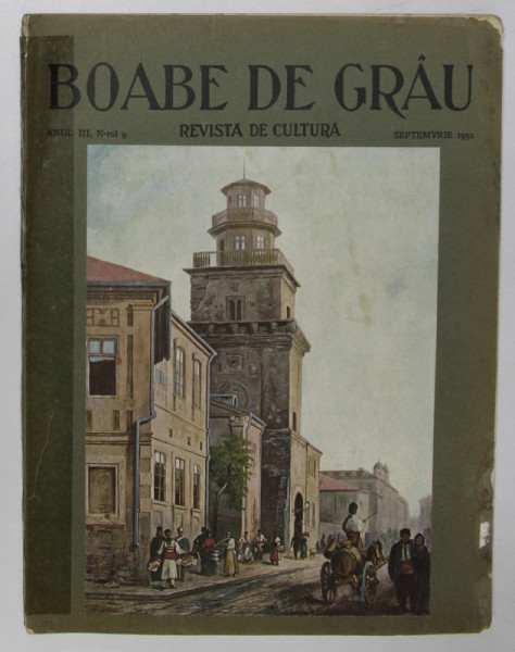 BOABE DE GRAU, REVISTA DE CULTURA, ANUL III, NR. 9, SEPT. 1932 *COTOR LIPIT CU SCOCI