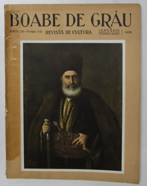 BOABE DE GRAU  - REVISTA DE CULTURA , ANUL III , NR.1-  2 , IANUARIE -  FEBRUARIE , 1932