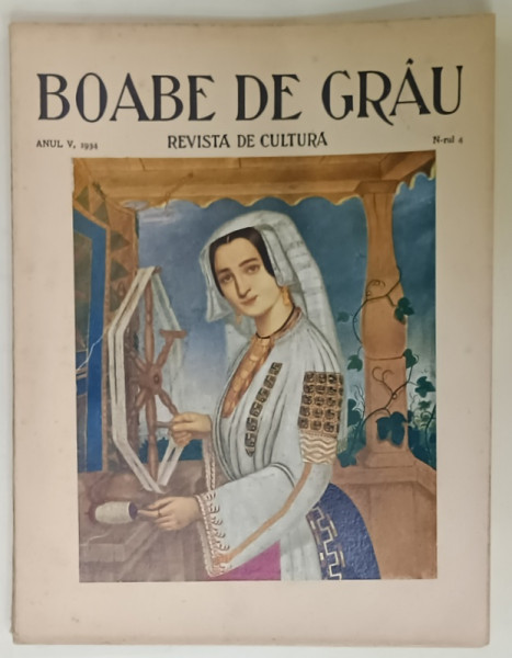 BOABE DE GRAU , REVISTA DE CULTURA  , ANUL V, NR. 4 , 1934