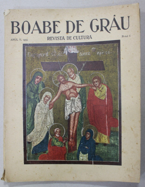 BOABE DE GRAU , REVISTA DE CULTURA , ANUL V, NR. 6 , 1934