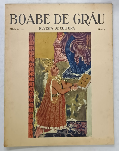 BOABE DE GRAU , REVISTA DE CULTURA , ANUL V , NR. 7 , 1934