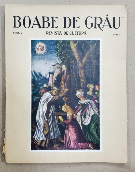 BOABE DE GRAU , REVISTA DE CULTURA , ANUL V, NR. 8 , 1935