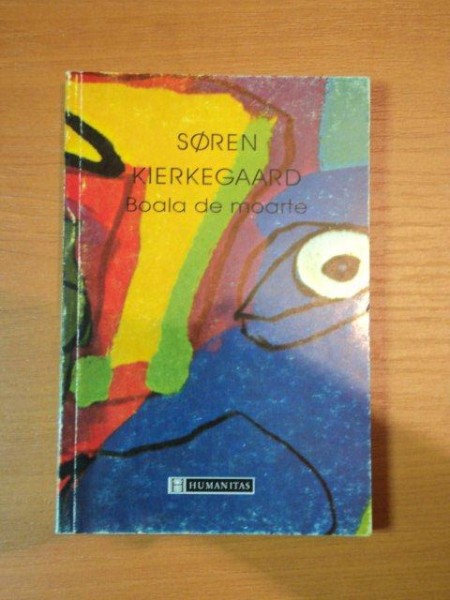 BOALA DE MOARTE-SOREN KIERKEGAARD