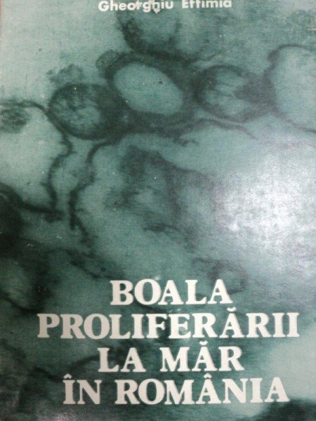 BOALA PROLIFERARII LA MAR IN ROMANIA- GHEORGHE EFTIMIA, BUC. 1981