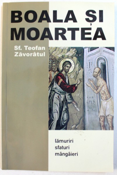 BOALA SI MOARTEA de TEOFAN ZAVORATUL , 2002