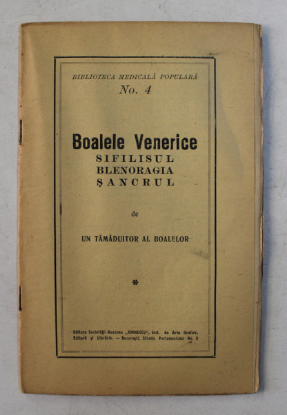 BOALELE VENERICE - SIFILISUL , BLENORAGIA , SANCRUL de UN TAMADUITOR AL BOALELOR , EDITIE INTERBELICA