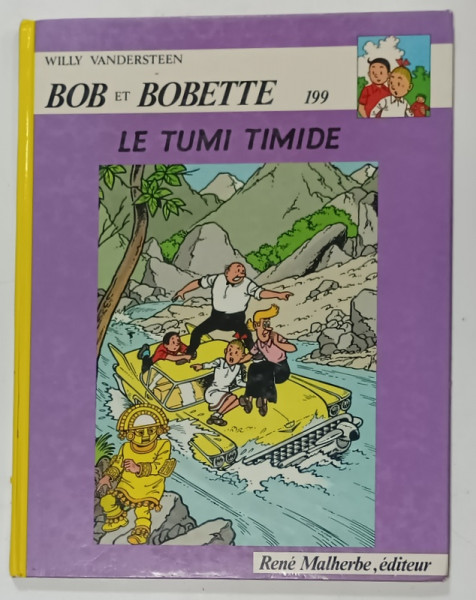 BOB ET BOBETTE no. 199 : LE TUMI TIMIDE par WILLY VANDERSTEIN , BENZI DESENATE CU TEXT IN LIMBA FRANCEZA , ANII '90