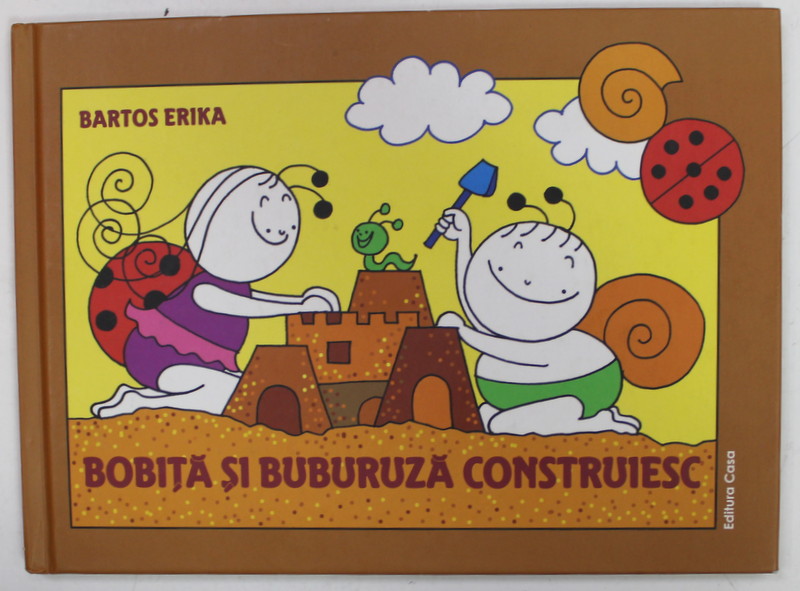 BOBITA SI BUBURUZA CONSTRUIESC de BARTOS ERIKA , 2019