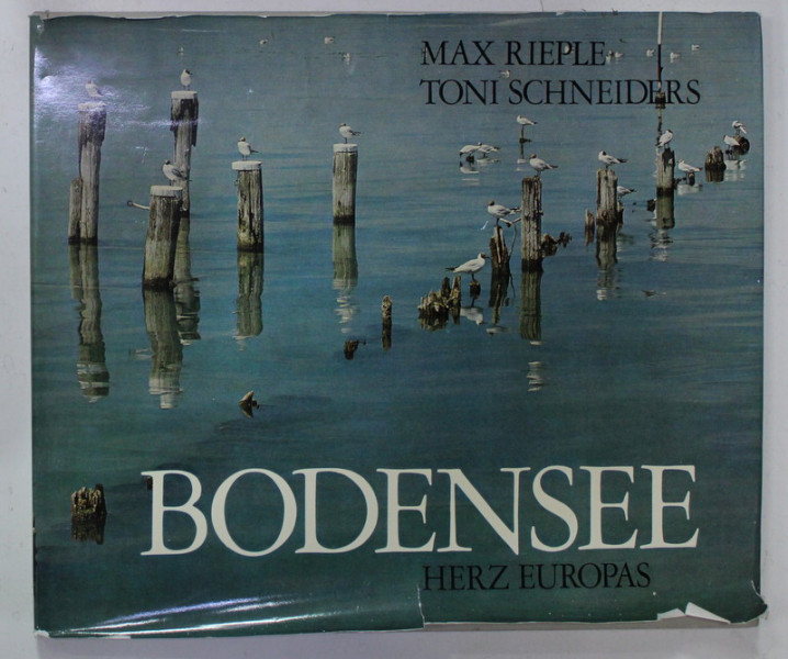 BODENSEE , HERZ EUROPAS , text MAX RIEPLE , fotos TONI SCHNEIDERS , ANII ' 70