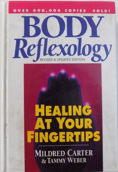 BODY REFLEXOLOGY, HEALING AT YOUR FINGER TIPS , 1994