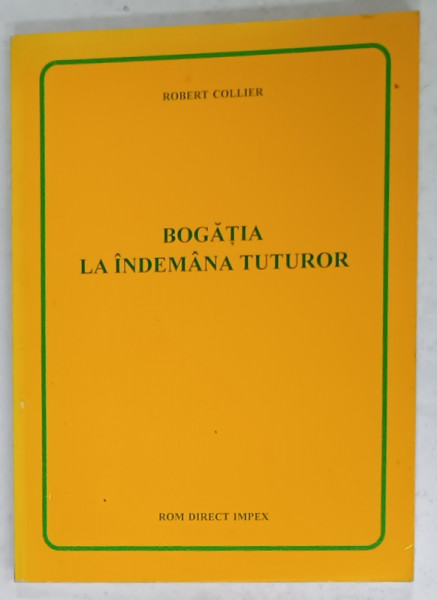 BOGATIA LA INDEMANA TUTUROR de ROBERT COLLIER , 1994