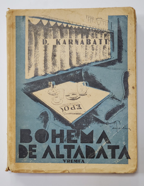 BOHEMA DE ALTADATA de D. KARNABATT , coperta originala de I. ANESTIN , 1944