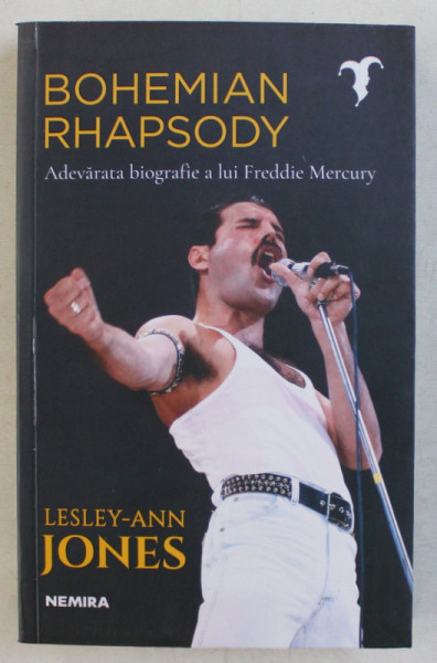 BOHEMIAN RHAPSODY , ADEVARATA BIOGRAFIE A LUI FREDDIE MERCURY de LESLEY - ANN JONES , 2019