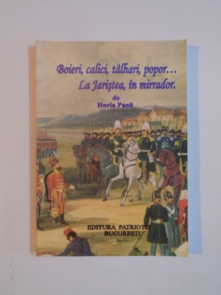 BOIERI , CALICI , TALHARI, POPOR... LA JARISTEA , IN MIRRADOR de HORIA PANA , 2006