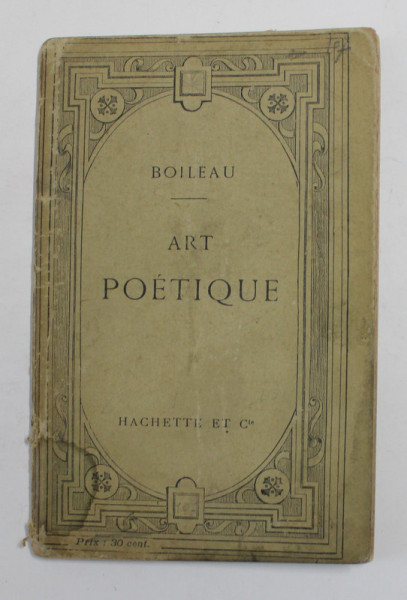 BOILEAU - ART POETIQUE , notes par F. BRUNETIERE , 1911 , PREZINTA SUBLINIERI CU CREIONUL *