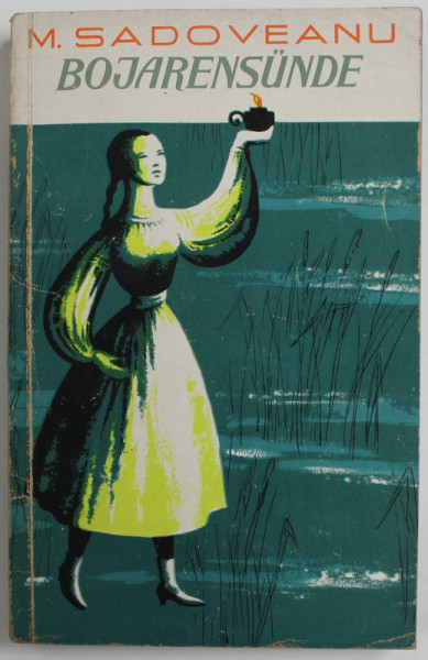 BOJARENSUNDE ( PACAT BOIERESC )  von M. SADOVEANU , 1961