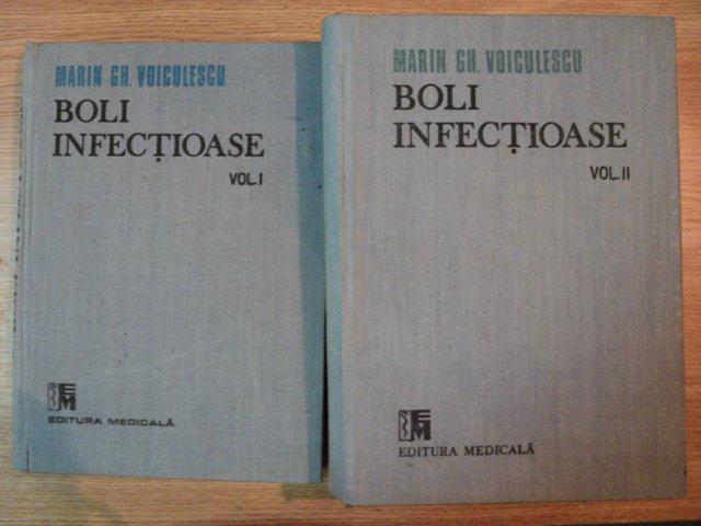 BOLI INFECTCTIOASE VOL I - II de MARIN GH. VOICULESCU , 1989