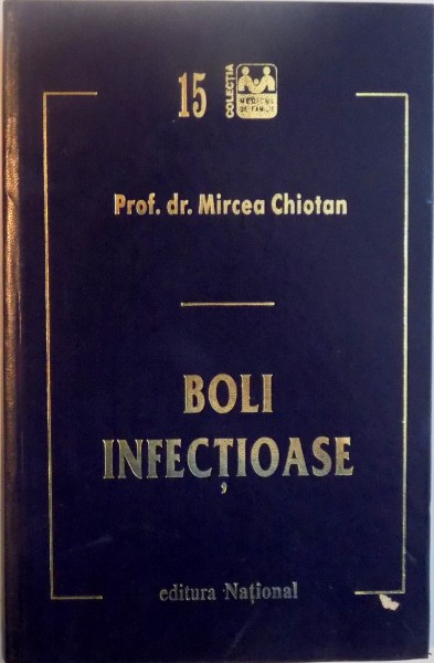 BOLI INFECTIOASE de MIRCEA CHIOTAN ,