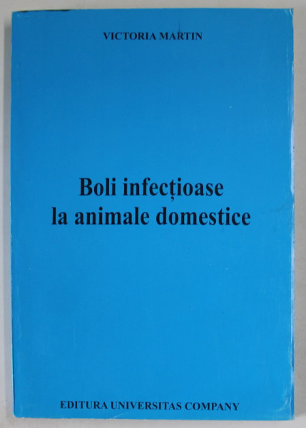 BOLI INFECTIOASE LA ANIMALE DOMESTICE de VICTORIA MARTIN , 2000