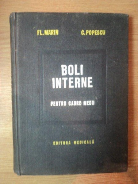 BOLI INTERNE PENTRU CADRE MEDII de FL. MARIN , C. POPESCU , 1980