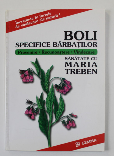 BOLI SPECIFICE BARBATILOR - PREVENIRE , RECUNOASTERE , VINDECARE - SANATATE CU MARIA TREBEN , ANII '2000