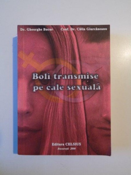 BOLI TRANSMISE PE CALE SEXUALA de GHEORGHE BUCUR , CALIN GIURCANEANU , 2000