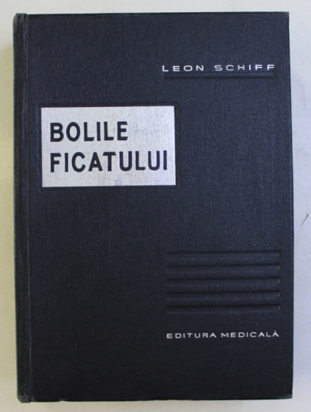 BOLILE FICATULUI de LEON SCHIFF , 1966