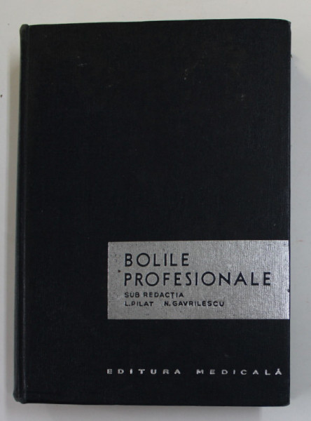 BOLILE PROFESIONALE sub redactia lui L. PILAT si N. GAVRILESCU , 1966