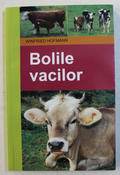 BOLILE VACILOR de WINFRIED HOFMANN , 2009