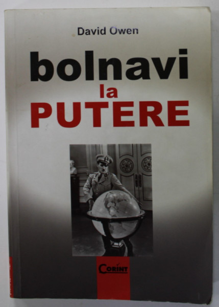 BOLNAVI LA PUTERE de DAVID OWEN , cuvant - inainte de ZOE PETRE , 2009, DEDICATIE *