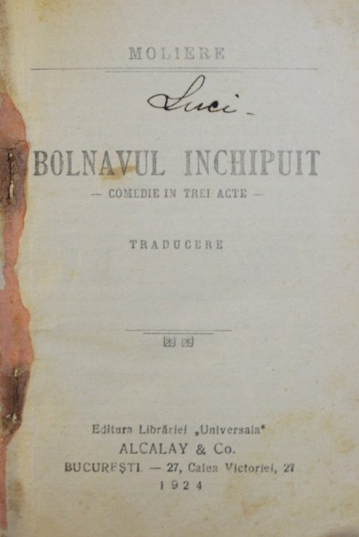 BOLNAVUL INCHIPUIT  - COMEDIE IN TREI  ACTE de MOLIERE , 1924