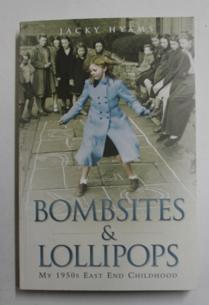 BOMBSITES AND LOLLIPOPS by JACKY HYAMS , 2011