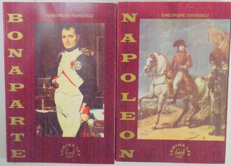 BONAPARTE de GHEORGHE EMINESCU , VOL I-II , 1997