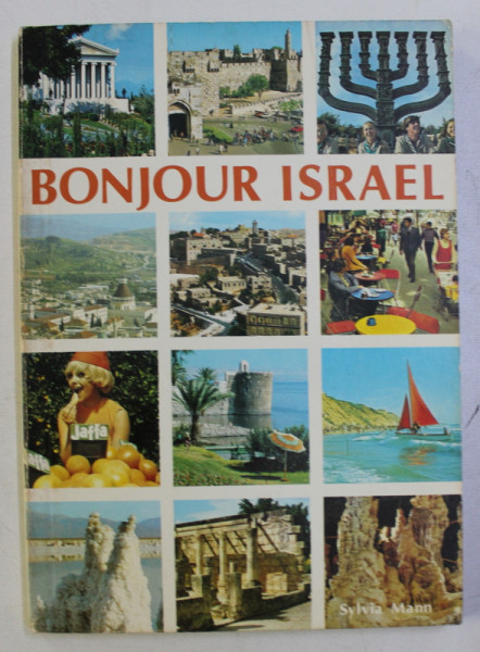 BONJOUR ISRAEL , GUIDE ILLUSTRE ET SOUVENIR par SYLVIA MANN