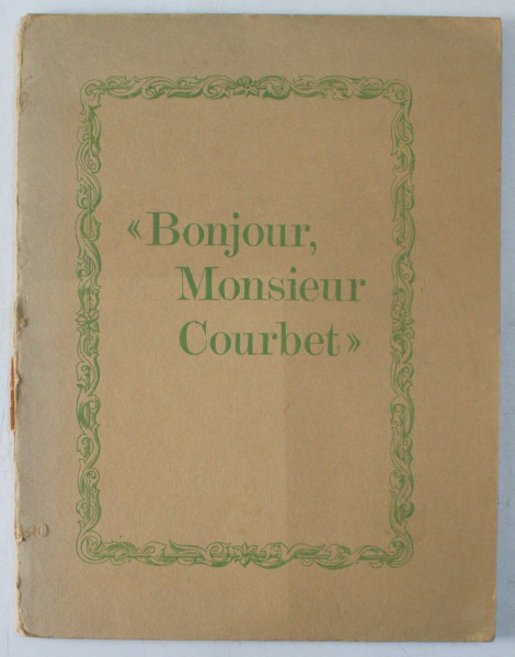 BONJOUR , MONSIEUR COURBET , ENTRETIEN ENTRE JAN KRUGIER et JEAN - LUC DAVAL , 1967