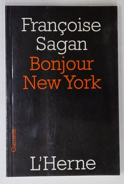 BONJOUR NEW YORK par FRANCOISE SAGAN , 2007