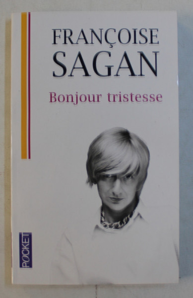 BONJOUR TRISTESSE par FRANCOISE SAGAN , 2010