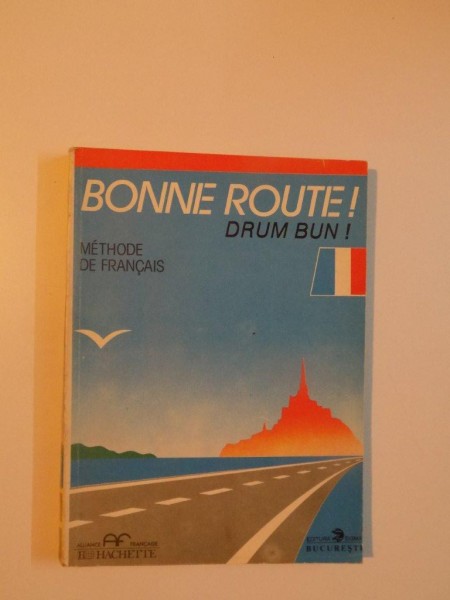 BONNE ROUTE ! DRUM BUN ! METHODE DE FRANCAIS de PIERRE GIBERT , PHILIPPE GREFFET , ALAIN RAUSCH , 1988