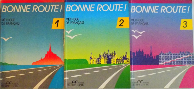 BONNE ROUTE ! METHODE DE FRANCAIS par PIERRE GILBERT , PHILIPPE GREFFET , JEAN FRANCOIS BOURDET , VOL I-III , 1988-1990