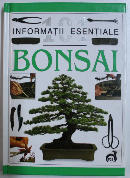 BONSAI , 101 INFORMATII ESENTIALE de HARRY TOMLINSON , 2003