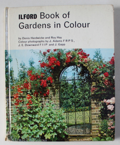 BOOK OF GARDENS IN COLOUR by DENIS HARDWICKE AND ROY HAY , 1967