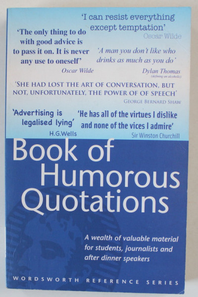 BOOK OF HUMOUROUS QUOTATIONS , edited by CONNIE ROBERSTON , 1993
