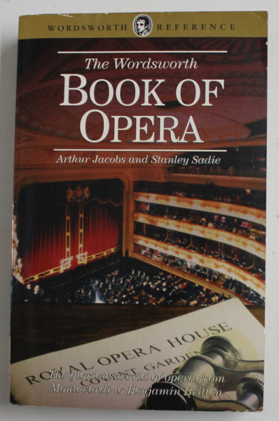 BOOK OF OPERA by ARTHUR JACOBS and STANLEY SADIE , 1996